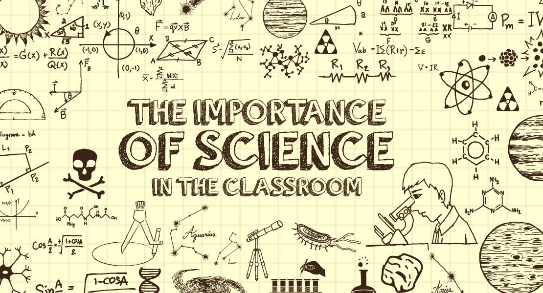 The Importance of Science in the Classroom