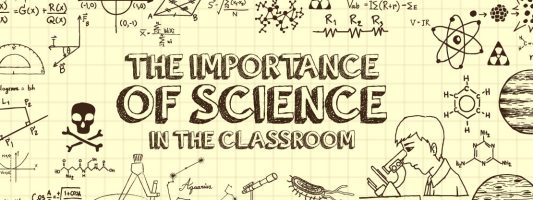 The Importance of Science in the Classroom